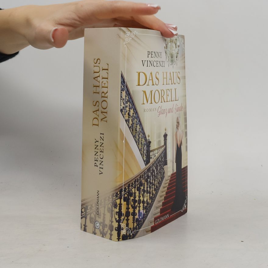 Penny Vincenzi Das Haus Morell - Glanz und Sünde