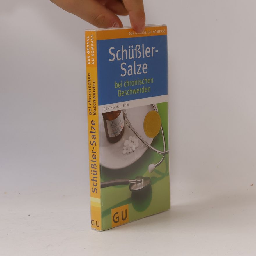 Günther H. Heepen Schüßler-Salze bei chronischen Beschwerden