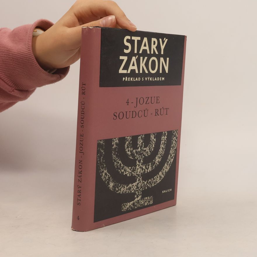 Autorenkollektiv Starý zákon. Překlad s výkladem. Nový překlad Písma svatého. 4, Jozue - Soudců - Rút