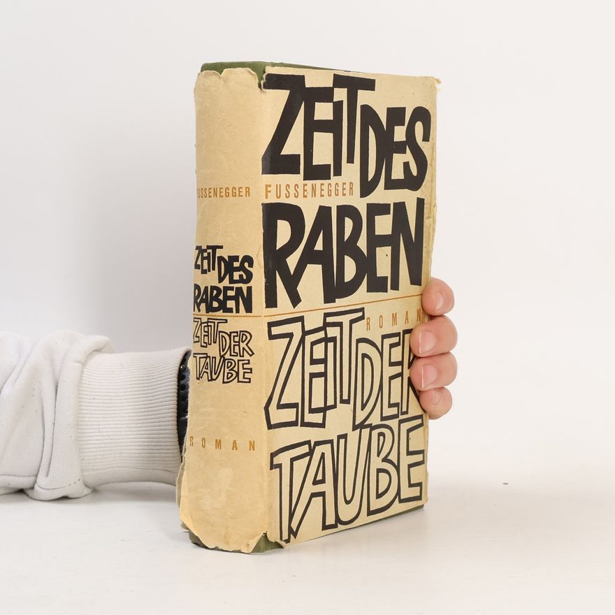 Gertrud Fussenegger Zeit des Raben, Zeit der Taube