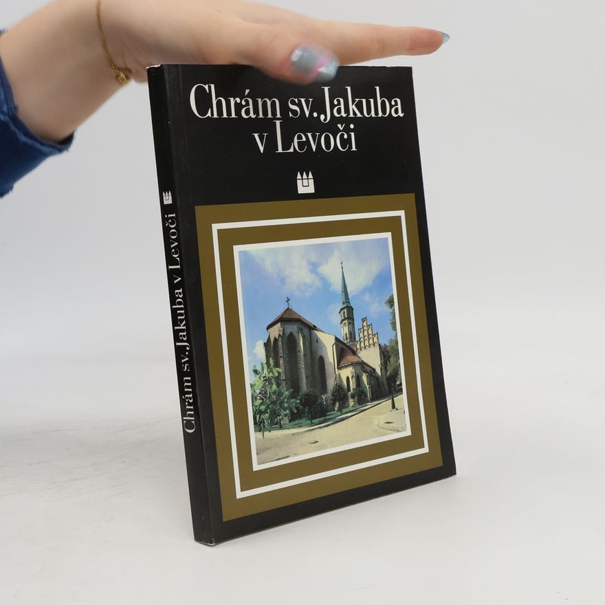 Ivan Chalupecký Chrám sv. Jakuba v Levoči