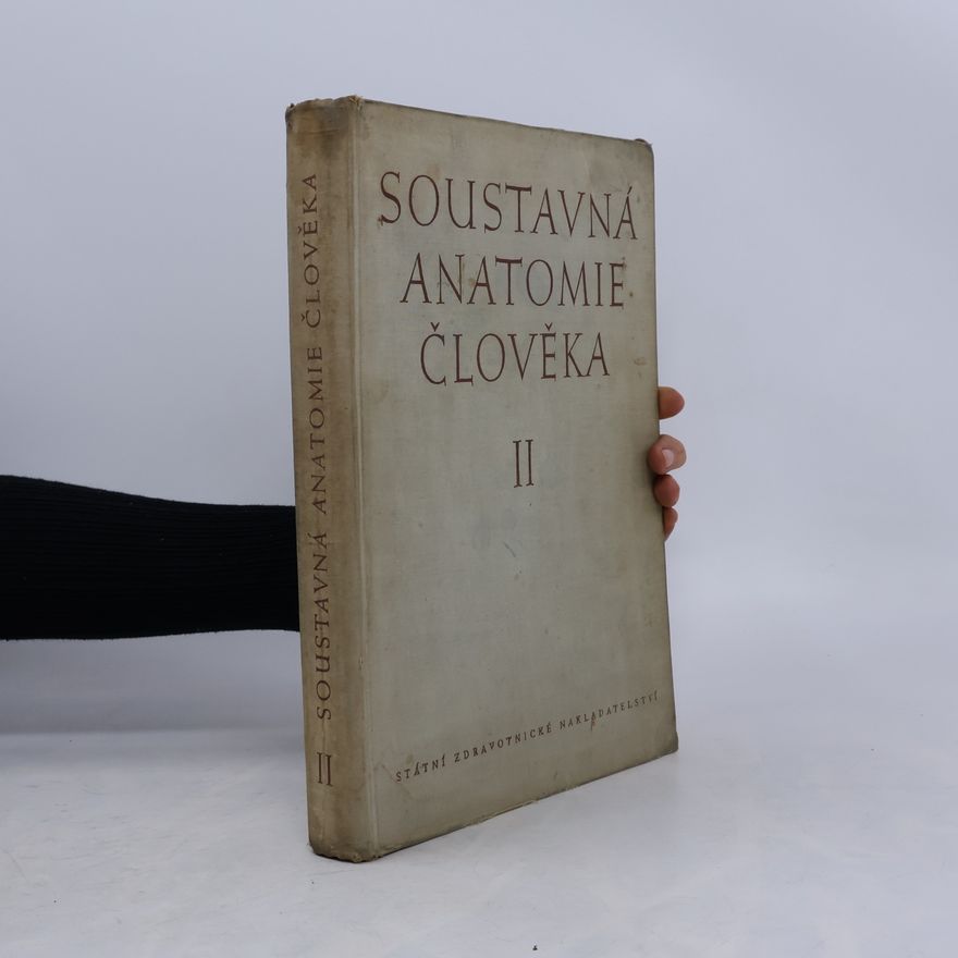Kolektiv autorů Soustavná anatomie člověka II.