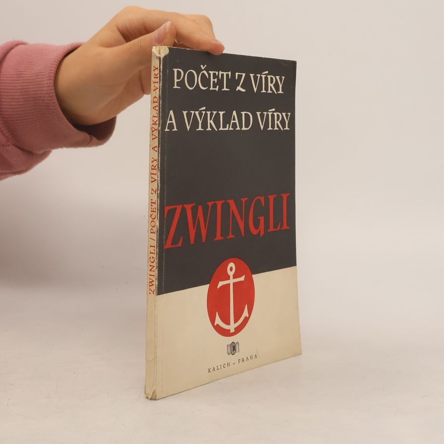 Huldrych Zwingli Počet z víry a výklad víry