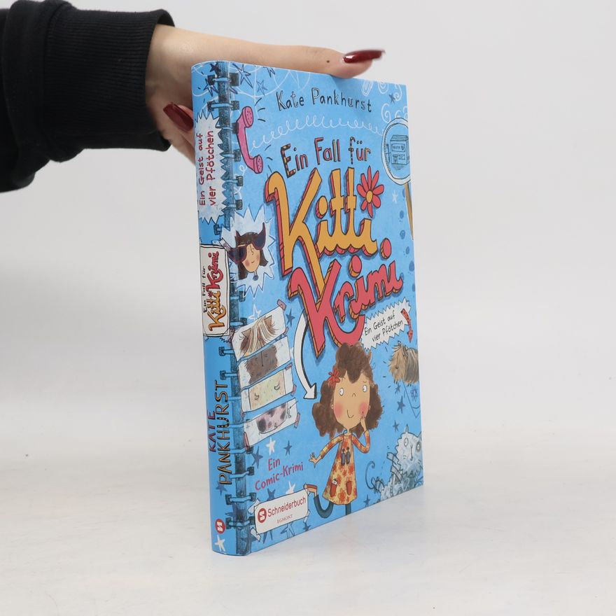Kate Pankhurst Ein Fall für Kitti Krimi : Band 1