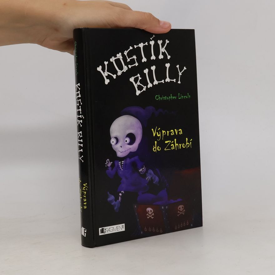 Christopher Lincoln Kostík Billy. Výprava do Záhrobí