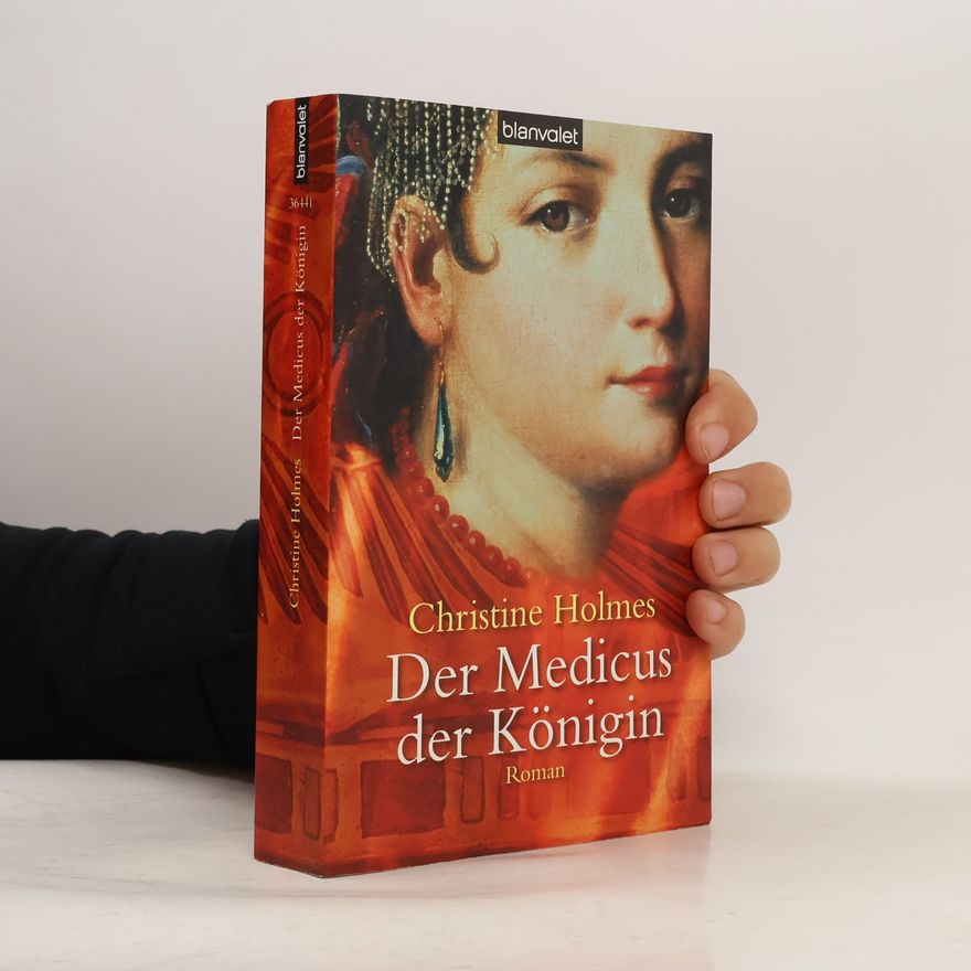Christine Holmes Der Medicus der Königin