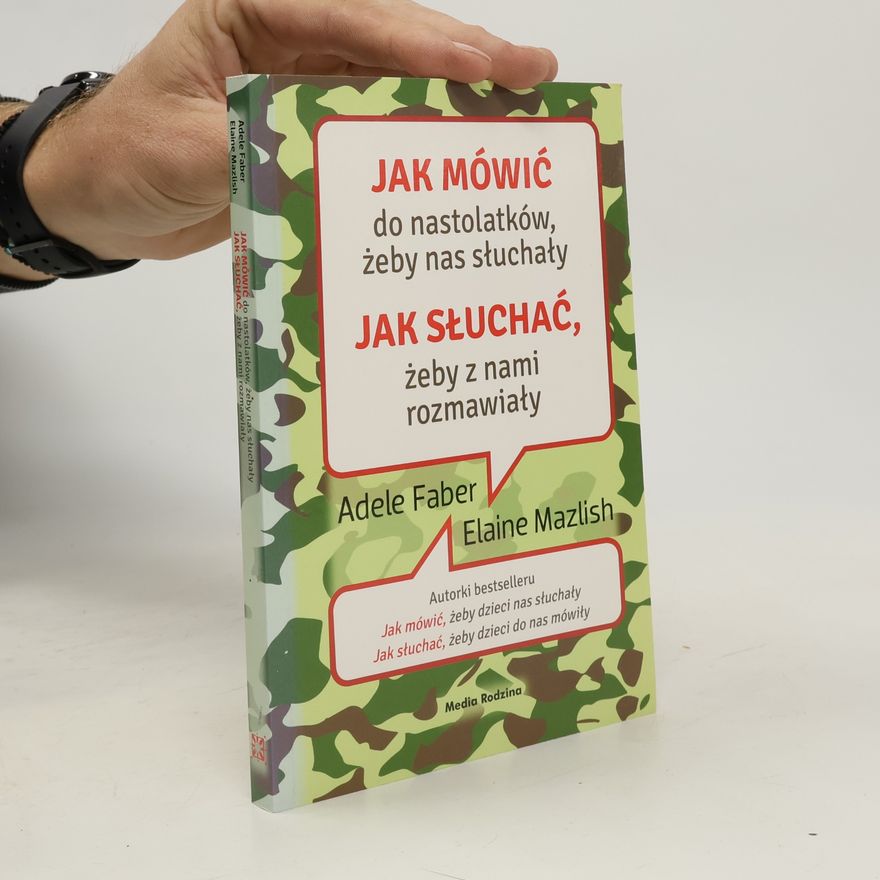 Adele Faber Jak mówić do nastolatków, żeby nas słuchały
