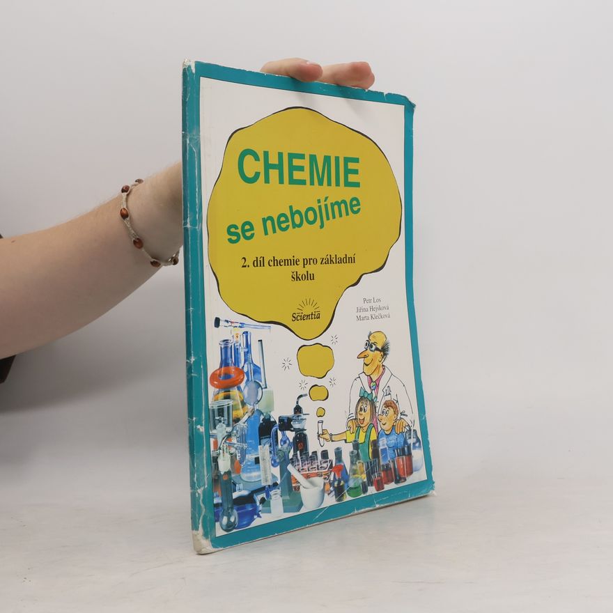 Jiřina Hejsková Chemie se nebojíme. 2. díl chemie pro základní školu