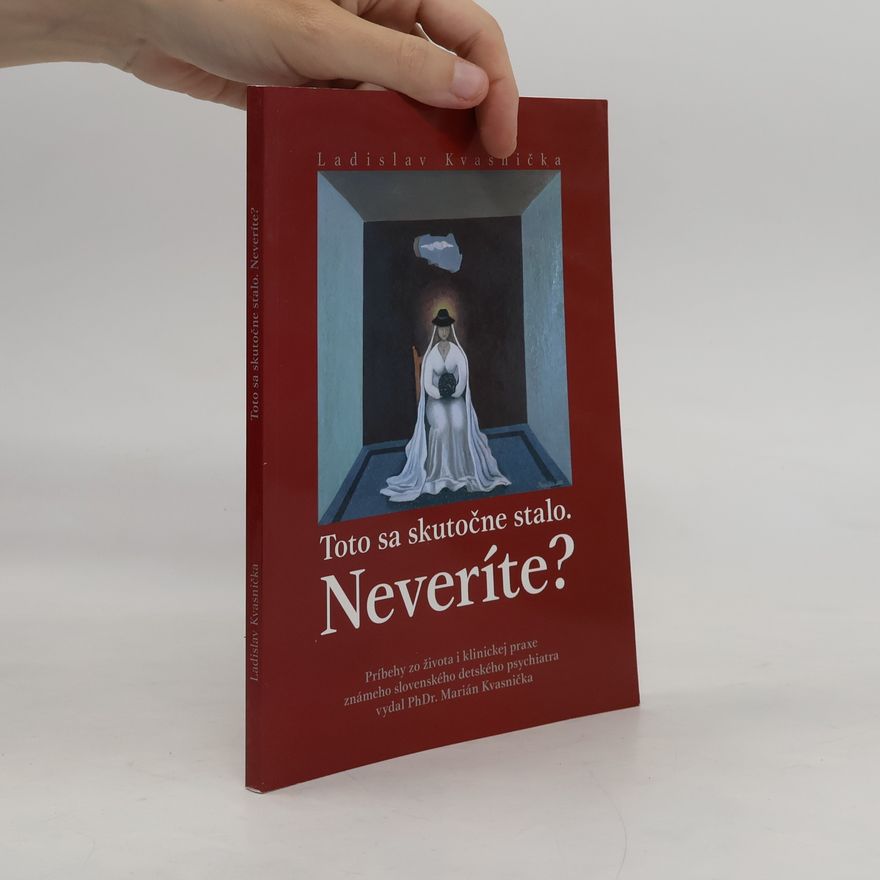 Ladislav Kvasnička Toto sa skutočne stalo. Neveríte?