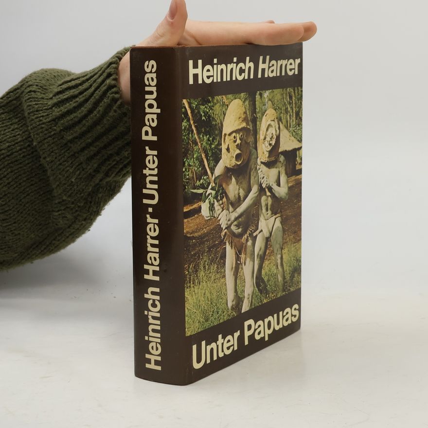 Heinrich Harrer Unter Papuas