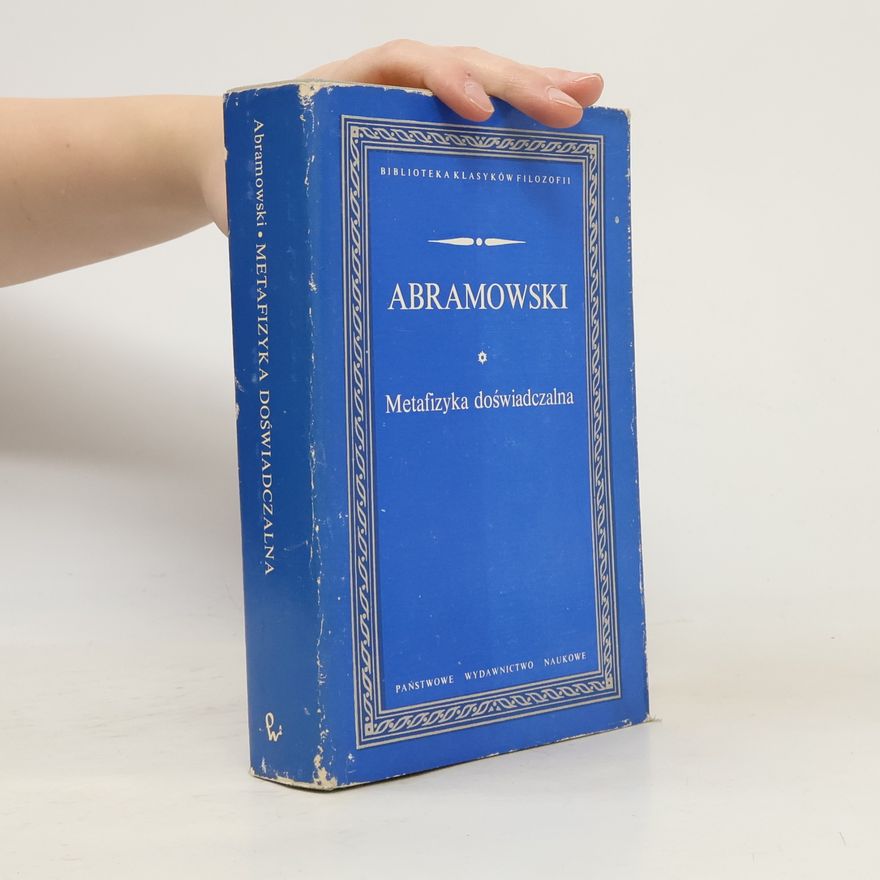 Edward Abramowski Biblioteka Klasyków Filozofii: Metafizyka doświadczalna i inne pisma