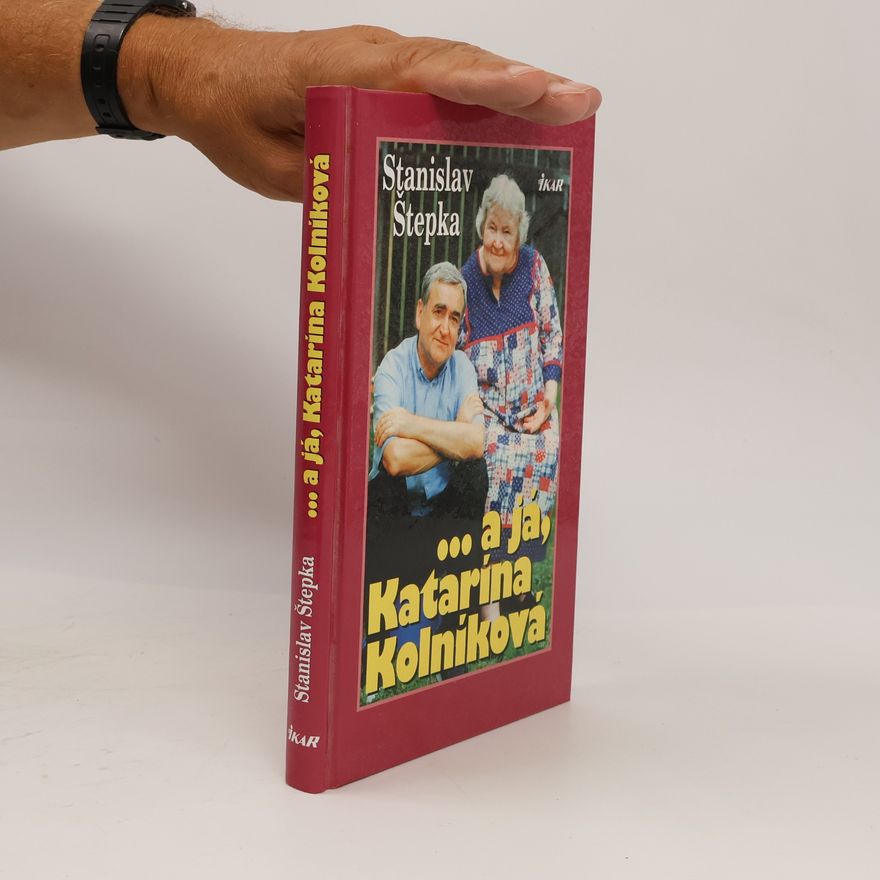 Stanislav Štepka ... a já, Katarína Kolníková