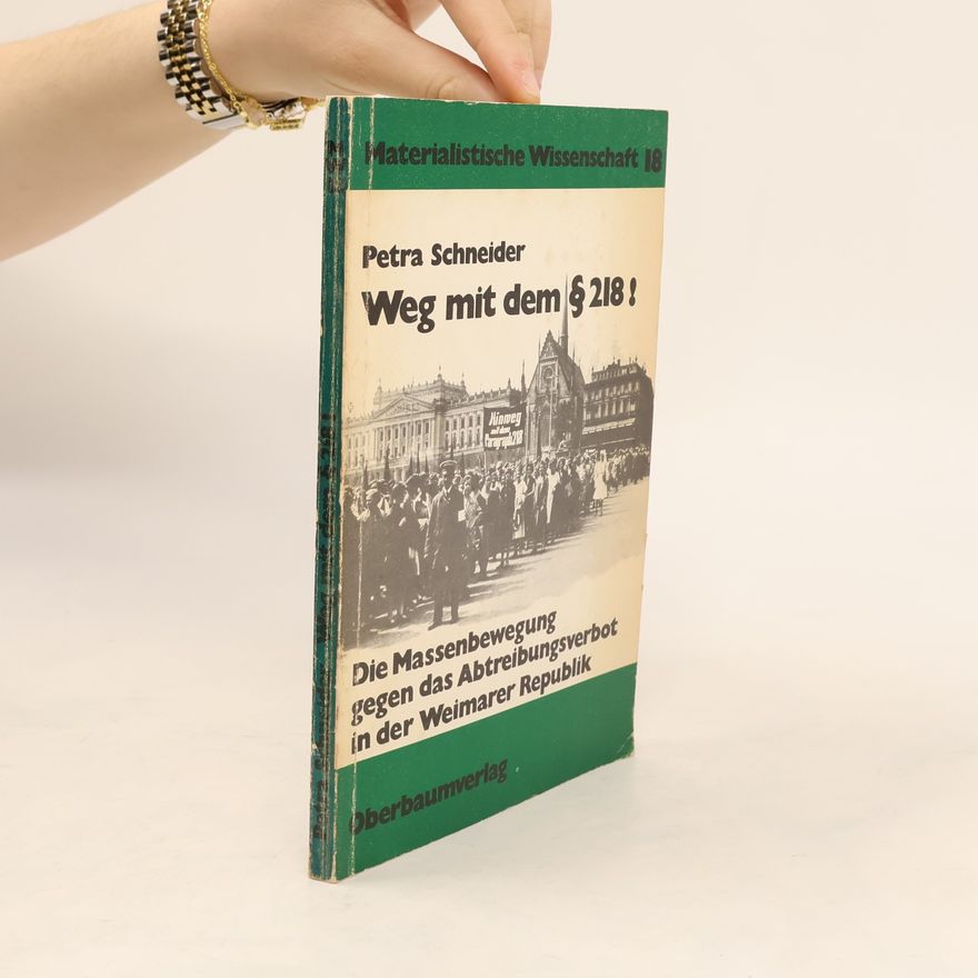 Petra Schneider Materialistische Wissenschaft - 18: Weg mit dem § 218!