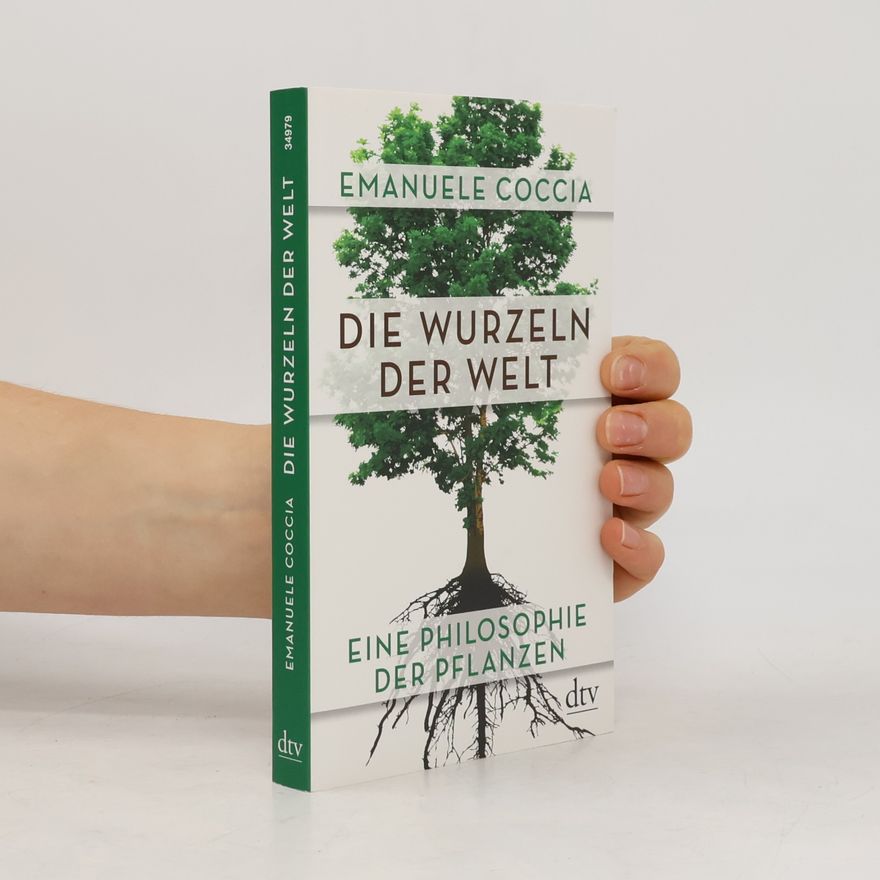 Emanuele Coccia Die Wurzeln der Welt