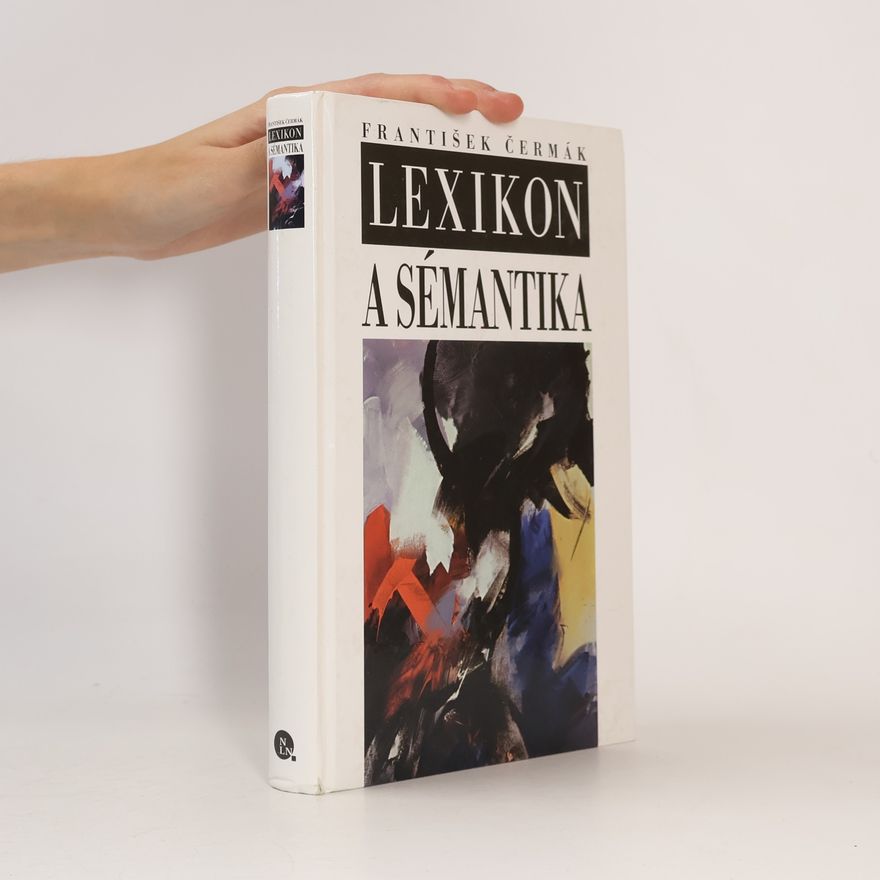 František Čermák Lexikon a sémantika