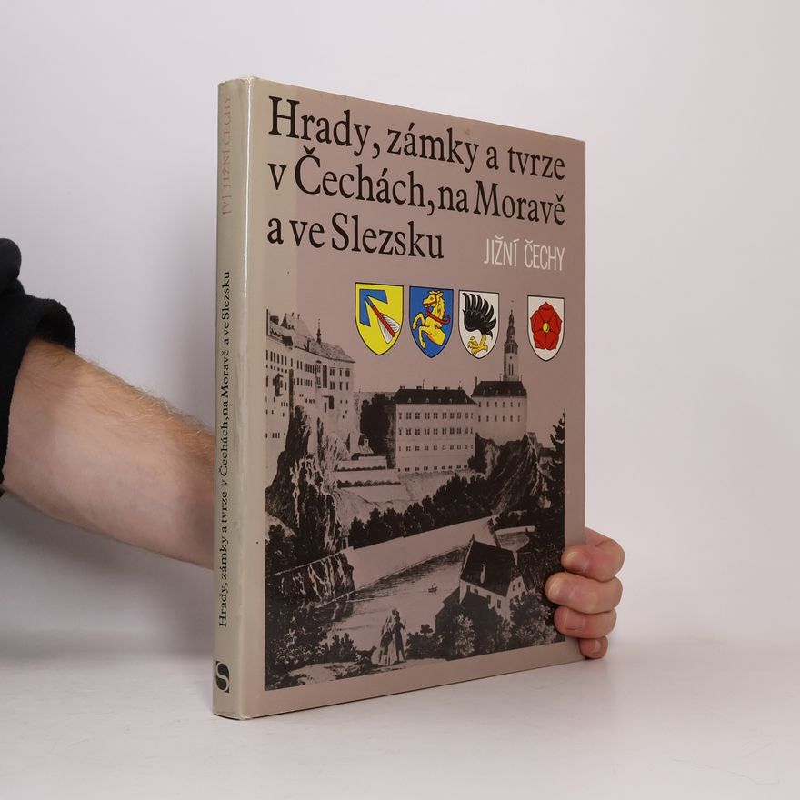 Ludvík Kopačka Hrady, zámky a tvrze v Čechách, na Moravě a ve Slezsku V. Jižní Čechy