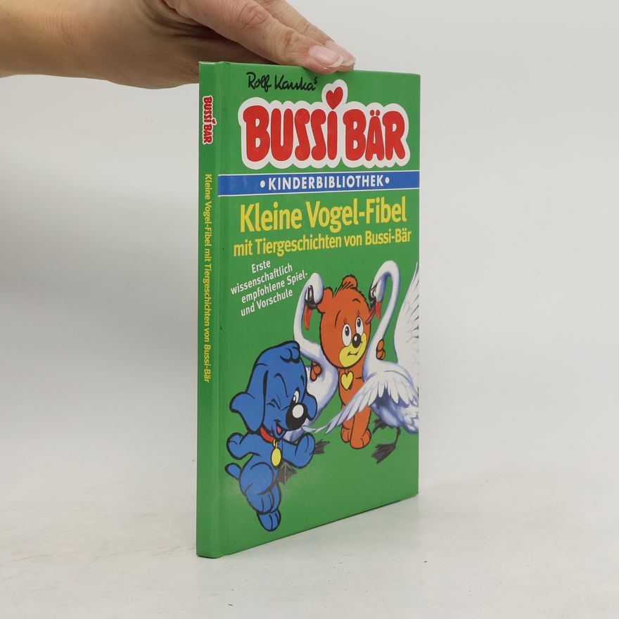 Rolf Kauka Bussi Bär. Kleine Vogel-Fibel mit Tiergeschichten von Bussi-Bär