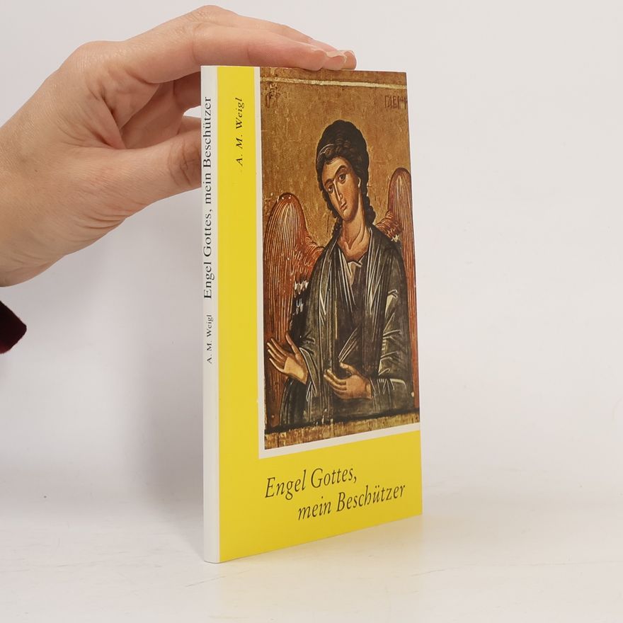 Alfons Maria Weigl Engel Gottes, mein Beschützer