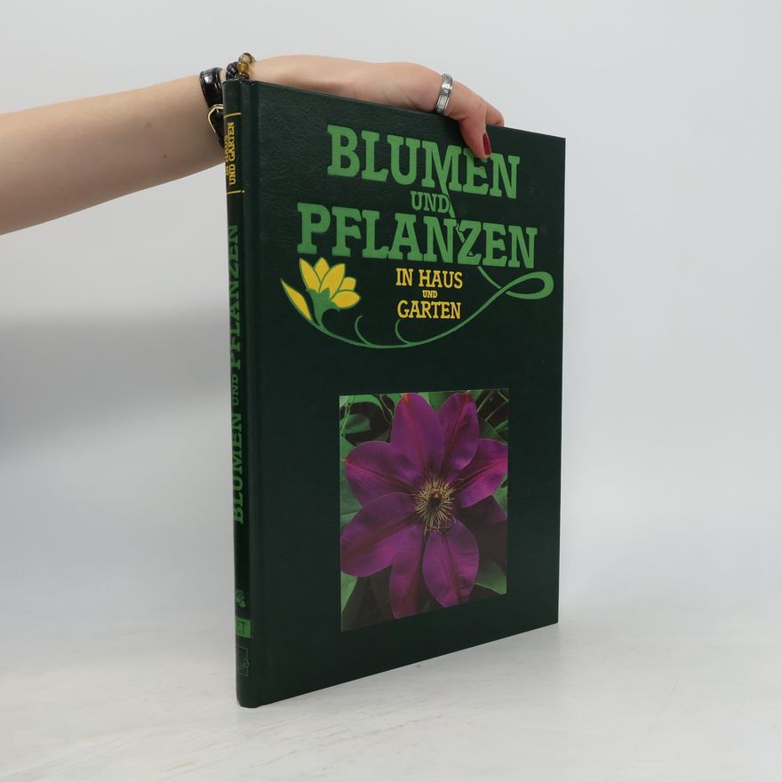 Autorenkollektiv Blumen und Pflanzen in Haus und Garten CET-CNI