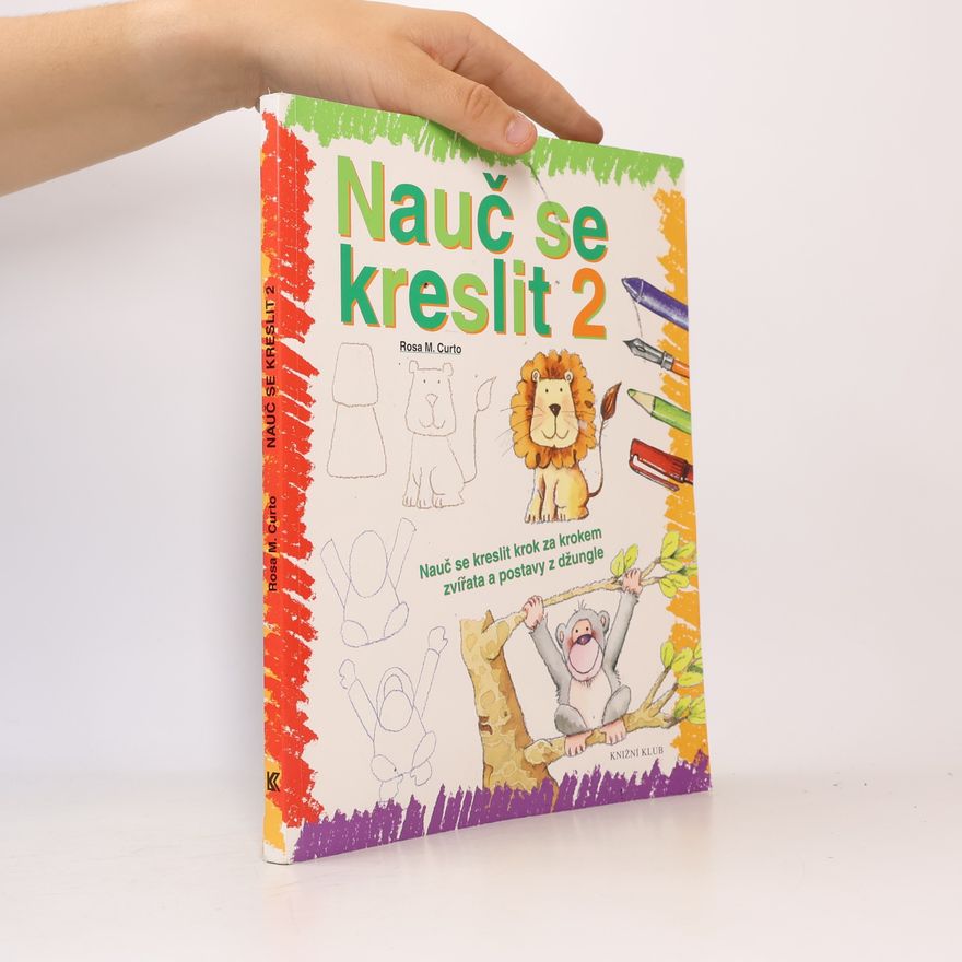 Rosa María Curto Nauč se kreslit krok za krokem zvířata a postavy z džungle