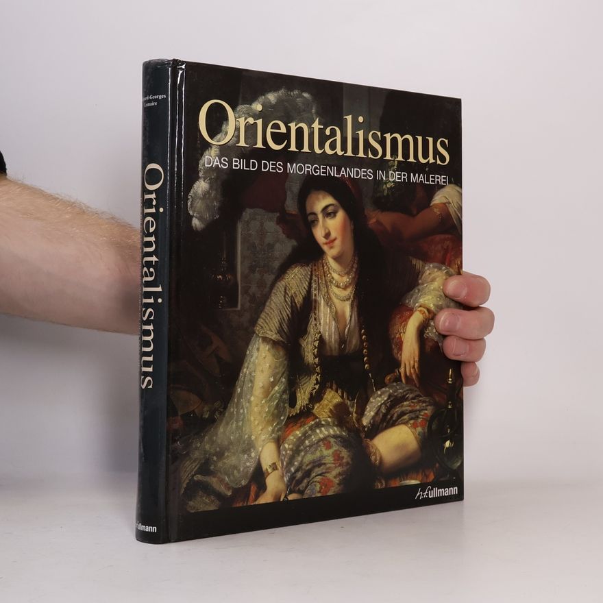 Gérard-Georges Lemaire Orientalismus