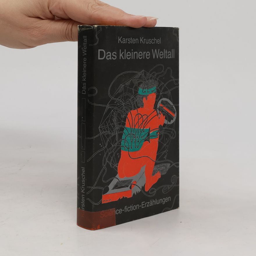 Karsten Kruschel Das kleinere Weltall