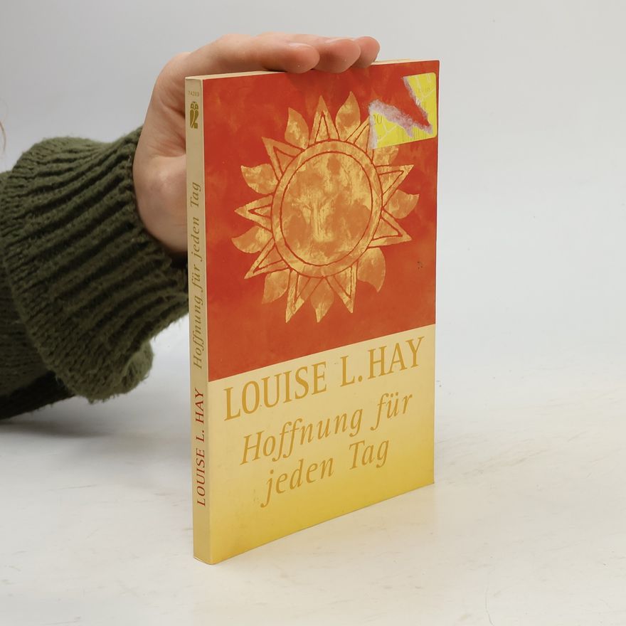 Louise Lynn Hay Hoffnung für jeden Tag