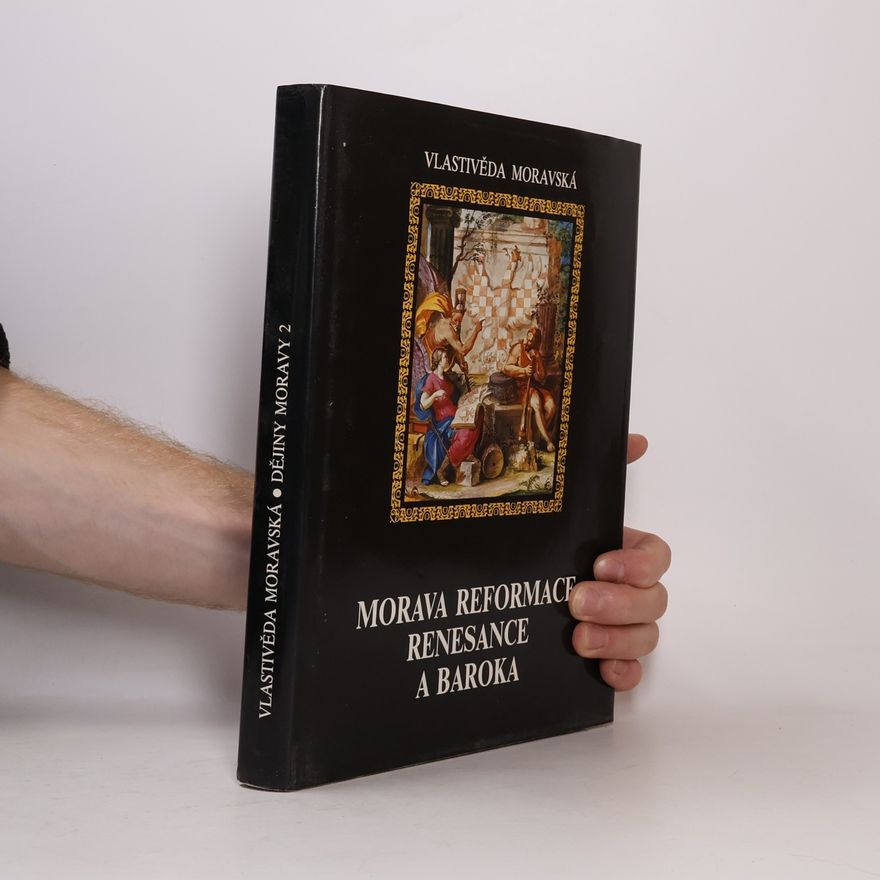 Josef Válka Dějiny Moravy. Díl 2, Morava reformace, renesance a baroka