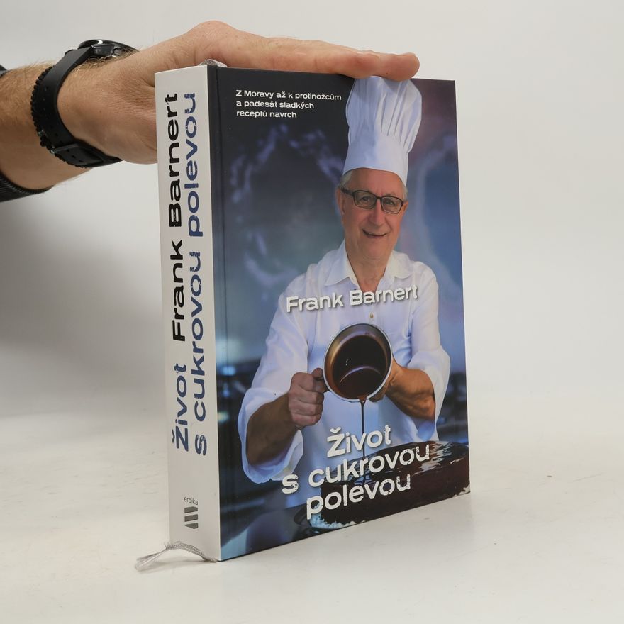 Frank Barnert Život s cukrovou polevou