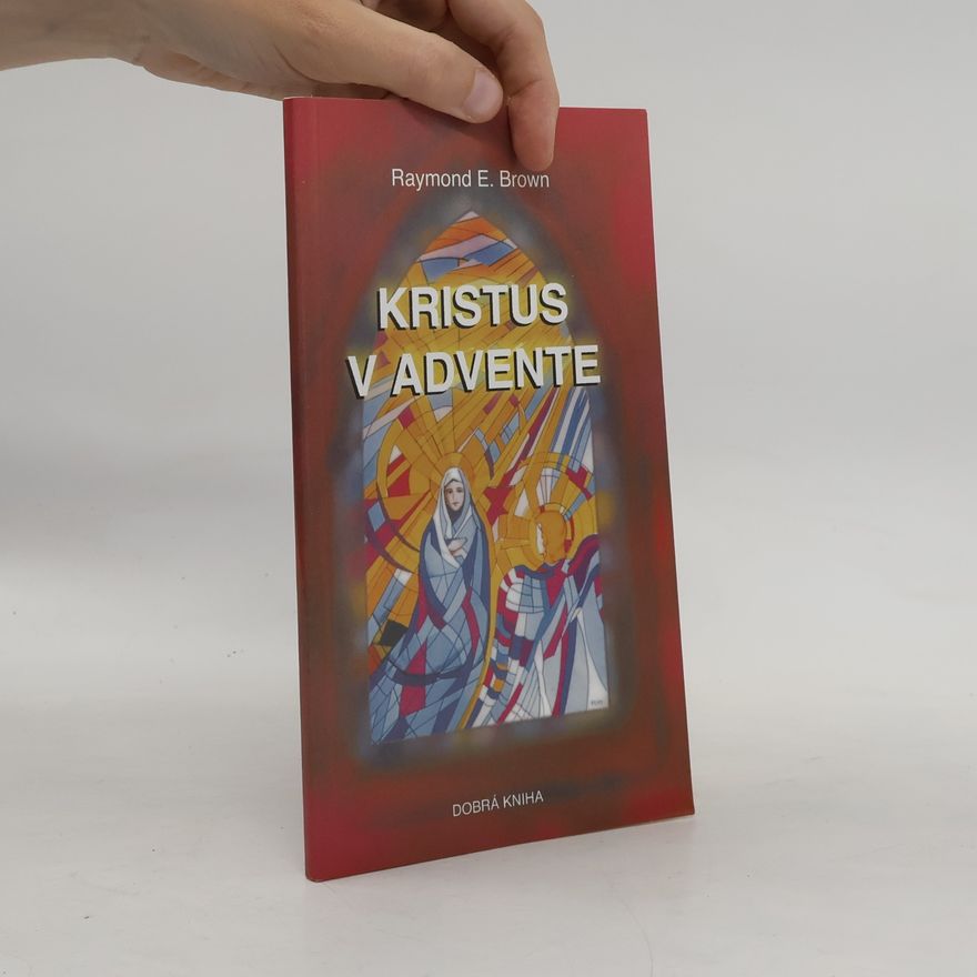 Raymond E. Brown Kristus v Advente