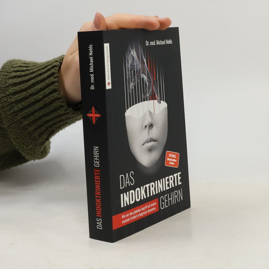 Michael Nehls Das indoktrinierte Gehirn