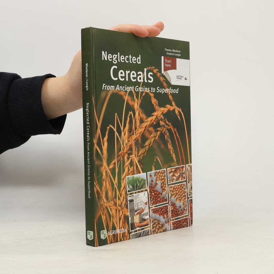 Friedrich Longin Neglected Cereals