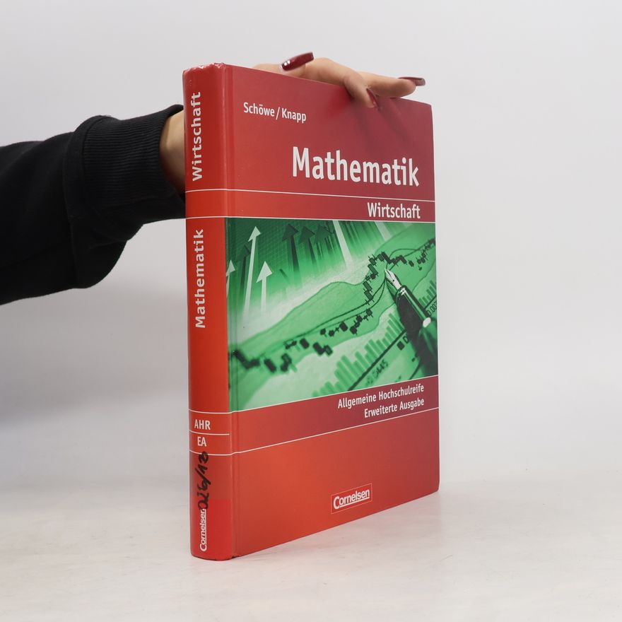 Rolf Schöwe Mathematik allgemeine Hochschulreife kaufmännisch-wirtschaftliche Richtung erweiterte Ausgabe Schülerbuch