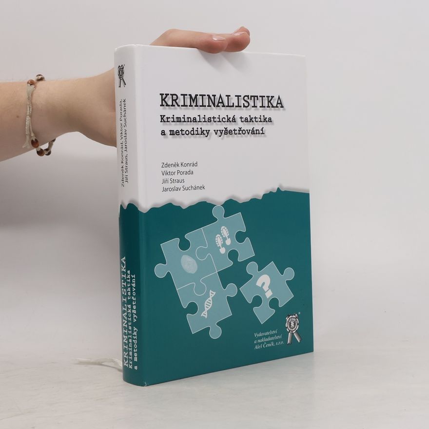 Viktor Porada Kriminalistika. Kriminalistická taktika a metodiky vyšetřování