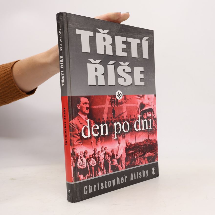 Christopher Ailsby Třetí říše