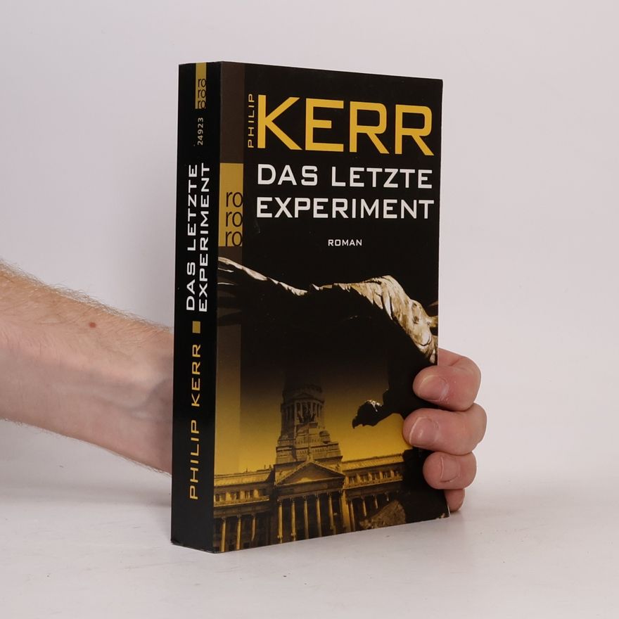 Philip Kerr Das letzte Experiment
