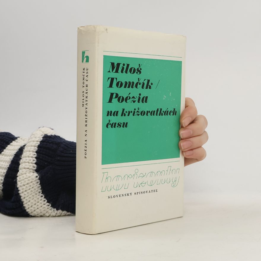 Miloš Tomčík Poézia na križovatkách času