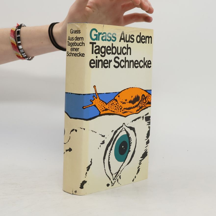 Günter Grass Aus dem Tagebuch einer Schnecke