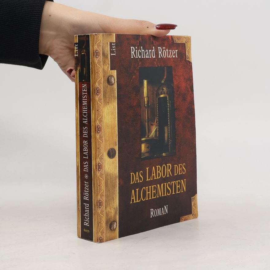 Richard Rötzer Das Labor des Alchemisten