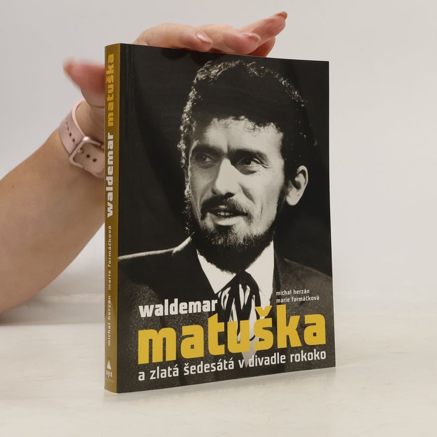 Michal Herzán Waldemar Matuška a zlatá šedesátá v Divadle Rokoko