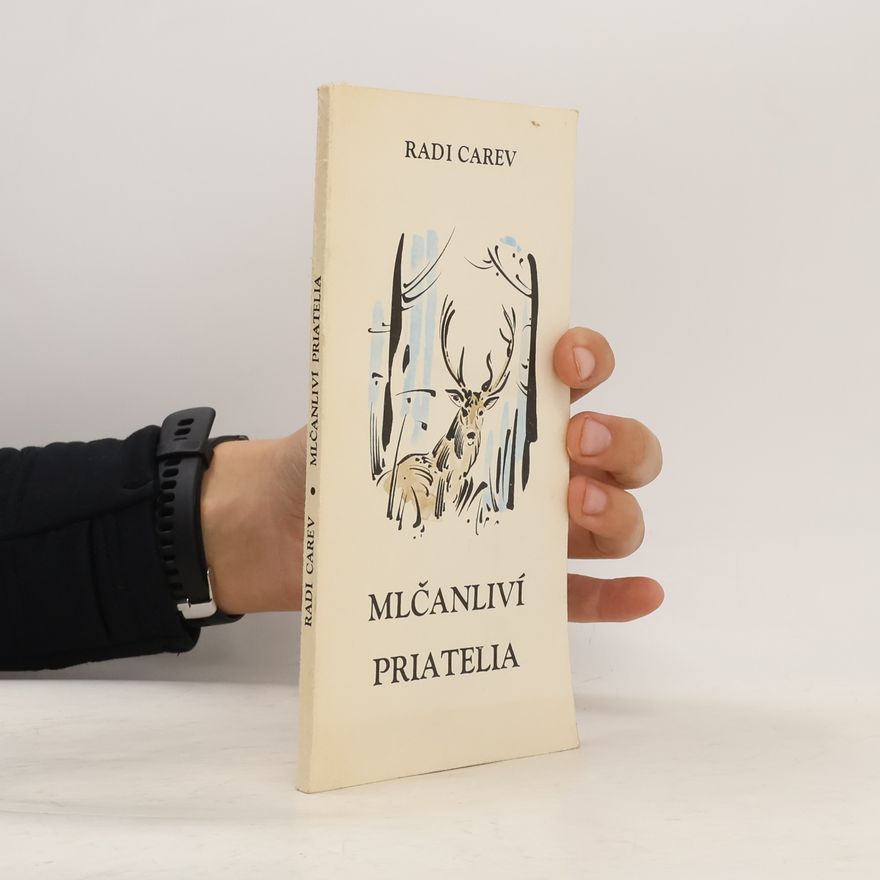 Radi Carev Mlčanliví priatelia