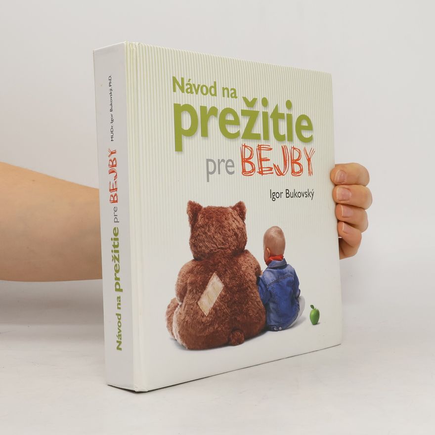 Igor Bukovský Návod na prežitie pre bejby