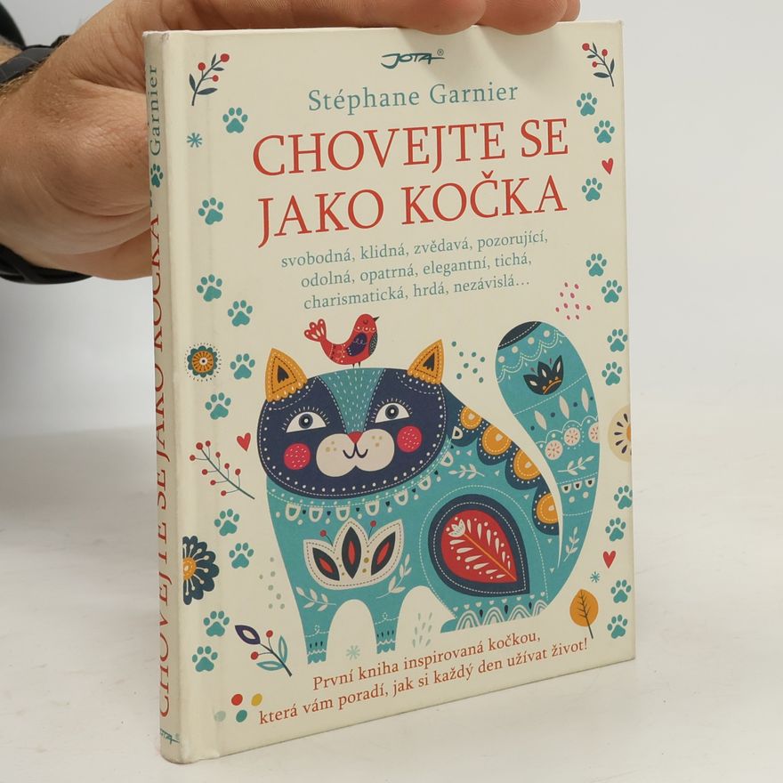 Stéphane Garnier Chovejte se jako kočka