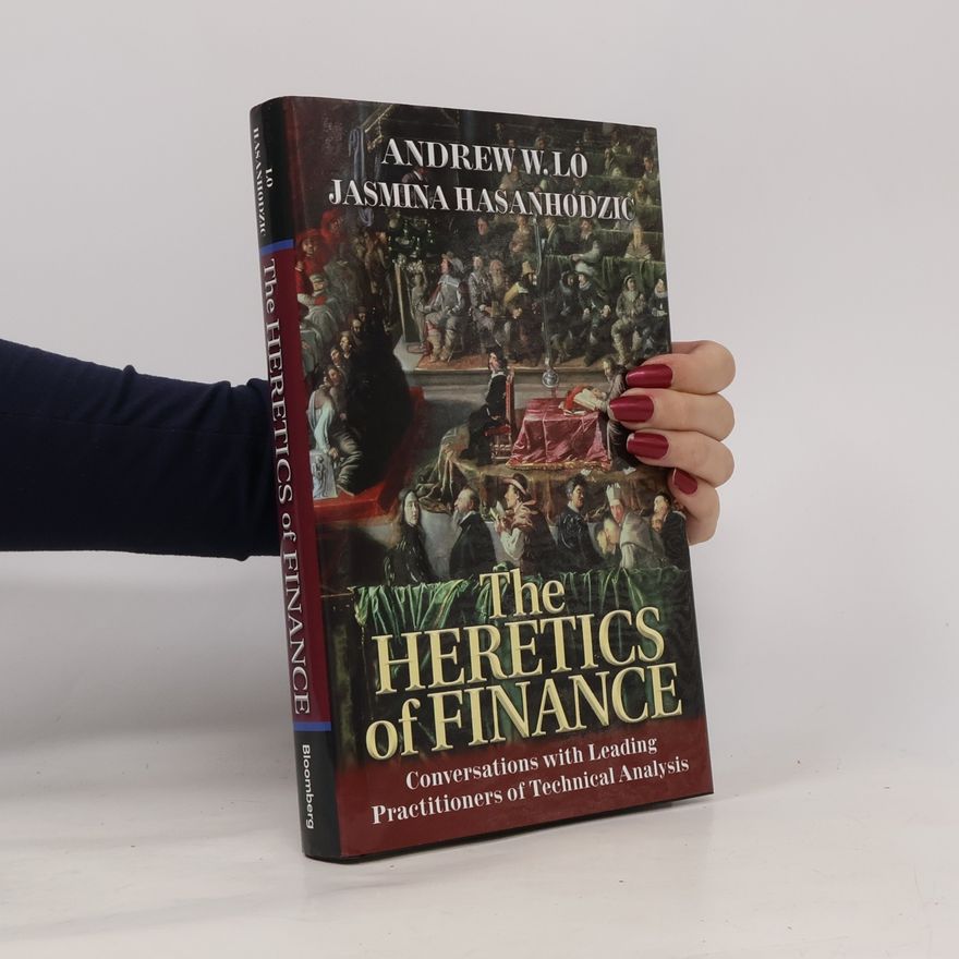 Autores varios The Heretics of Finance : Conversations with Leading Practitioners of Technical Analysis