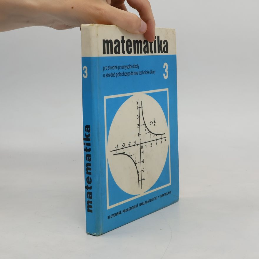 Břetislav Šikola Matematika 3 pre stredné priemyselné školy a stredné poľnohospodárske technické školy