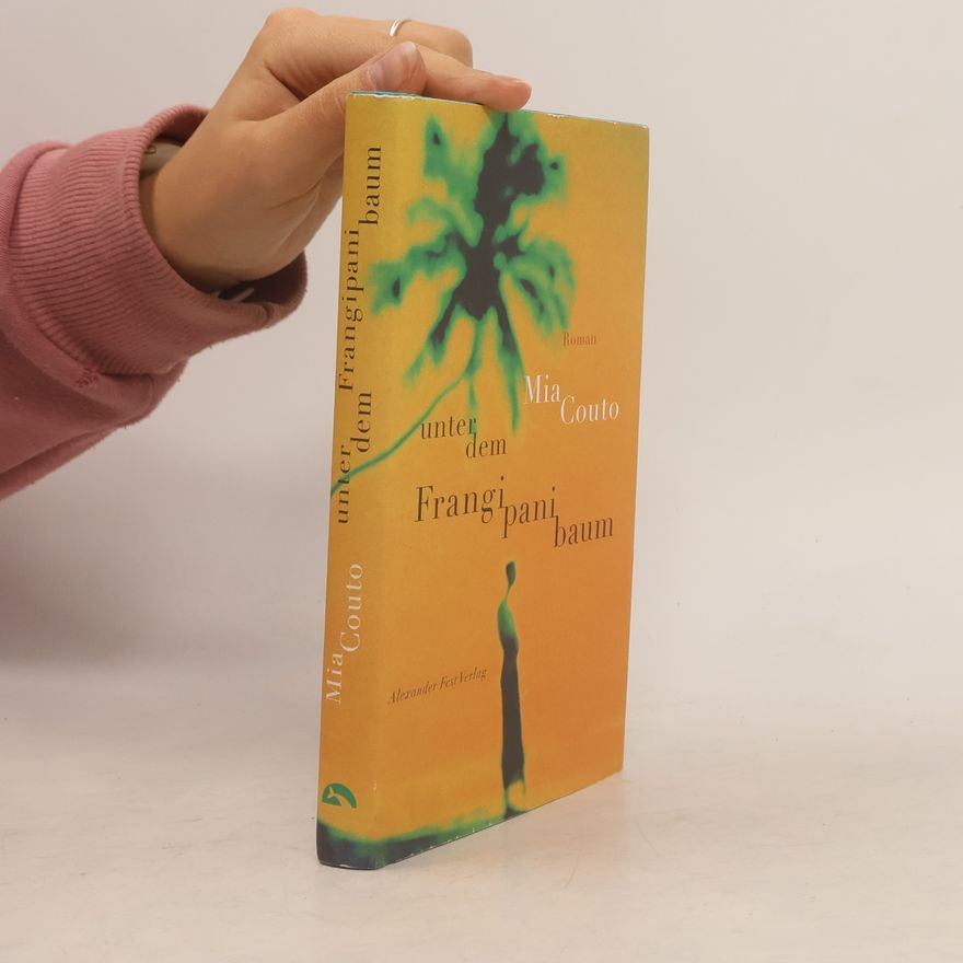 Mia Couto Unter dem Frangipanibaum