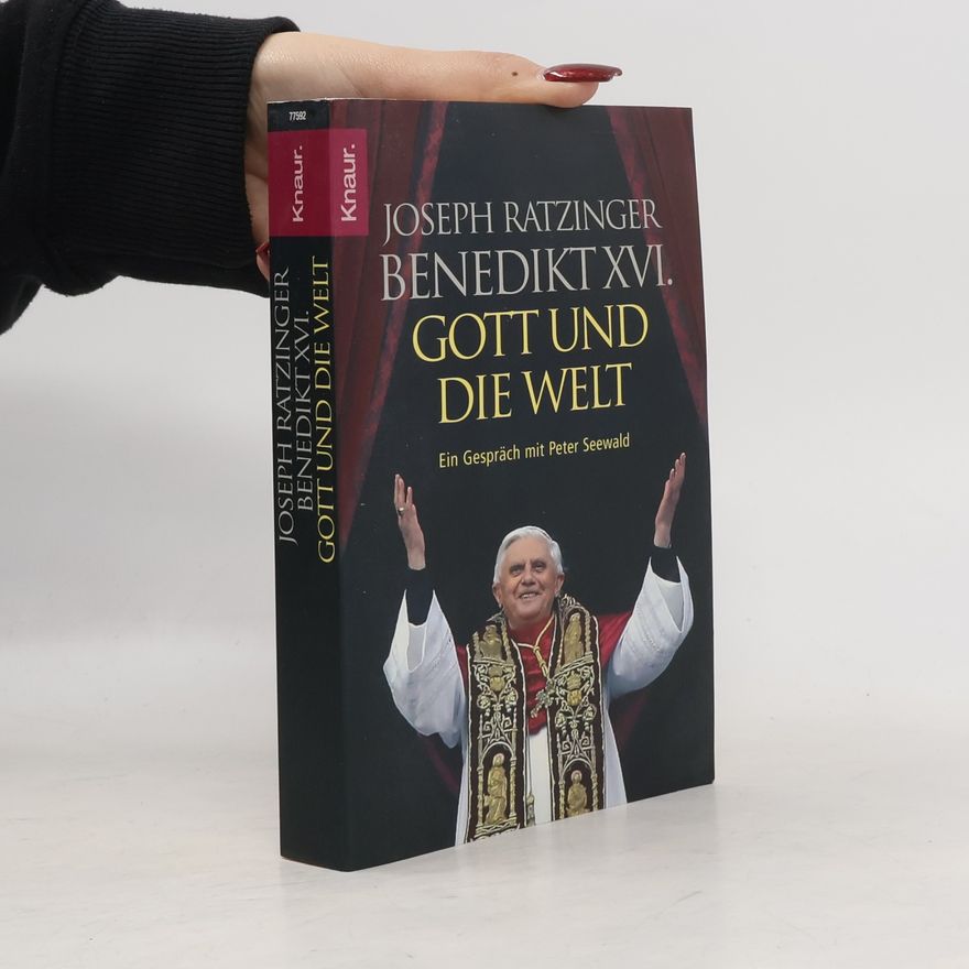 Joseph Ratzinger Gott und die Welt