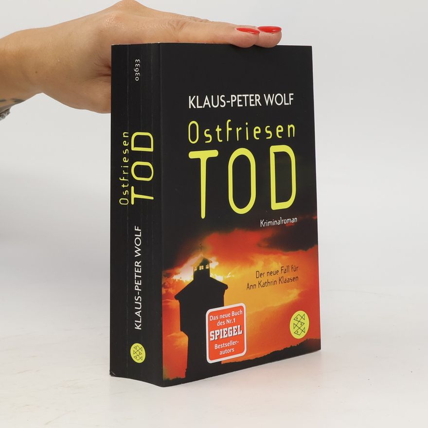Klaus-Peter Wolf Ostfriesentod. Der elfte Fall für Ann Kathrin Klaasen : Kriminalroman