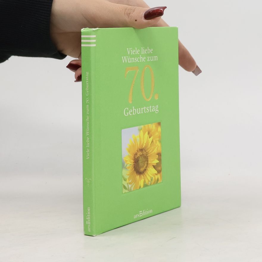 Various authors Viele liebe Wünsche zum 70. Geburtstag