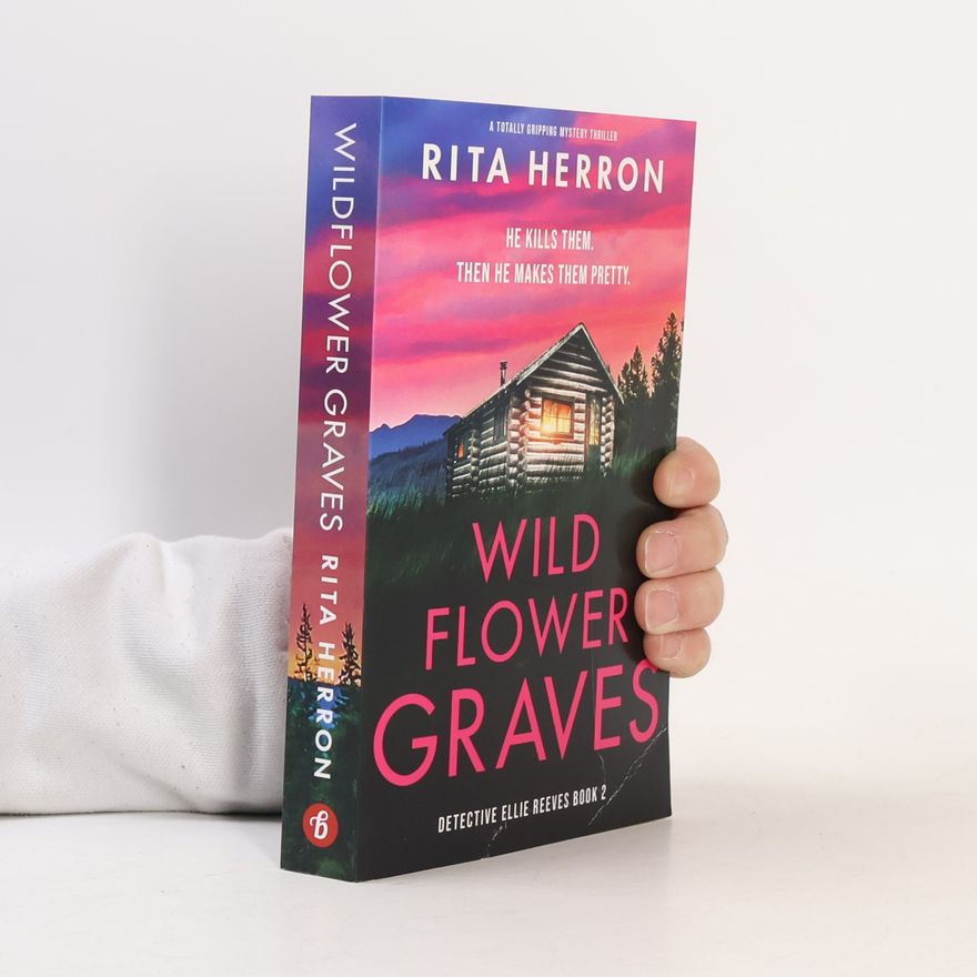 Rita B. Herron Detective Ellie Reeves - 2: Wildflower Graves